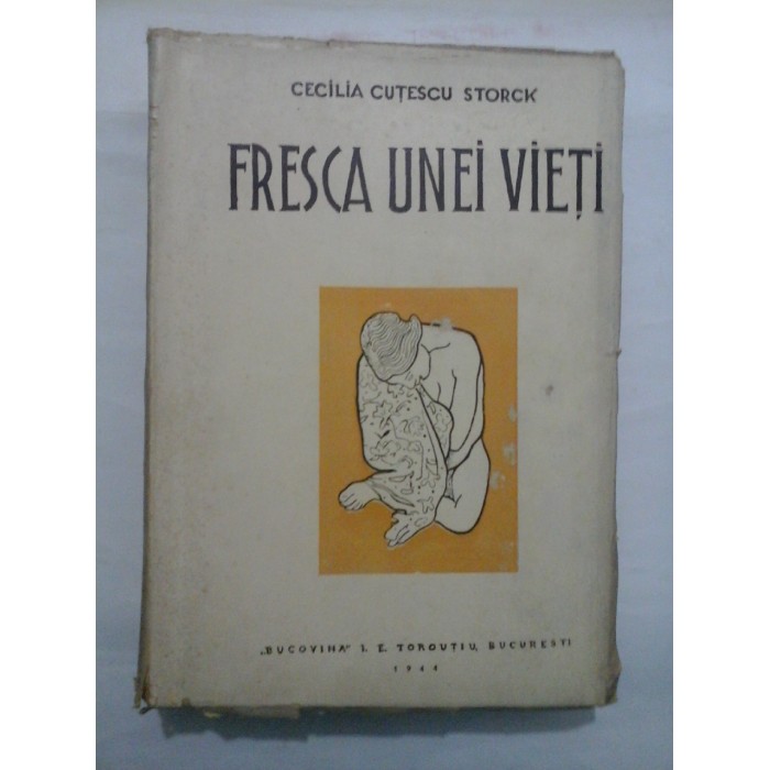 Fresca unei vieti - CECILIA CUTESCU STORCK - editia  1944